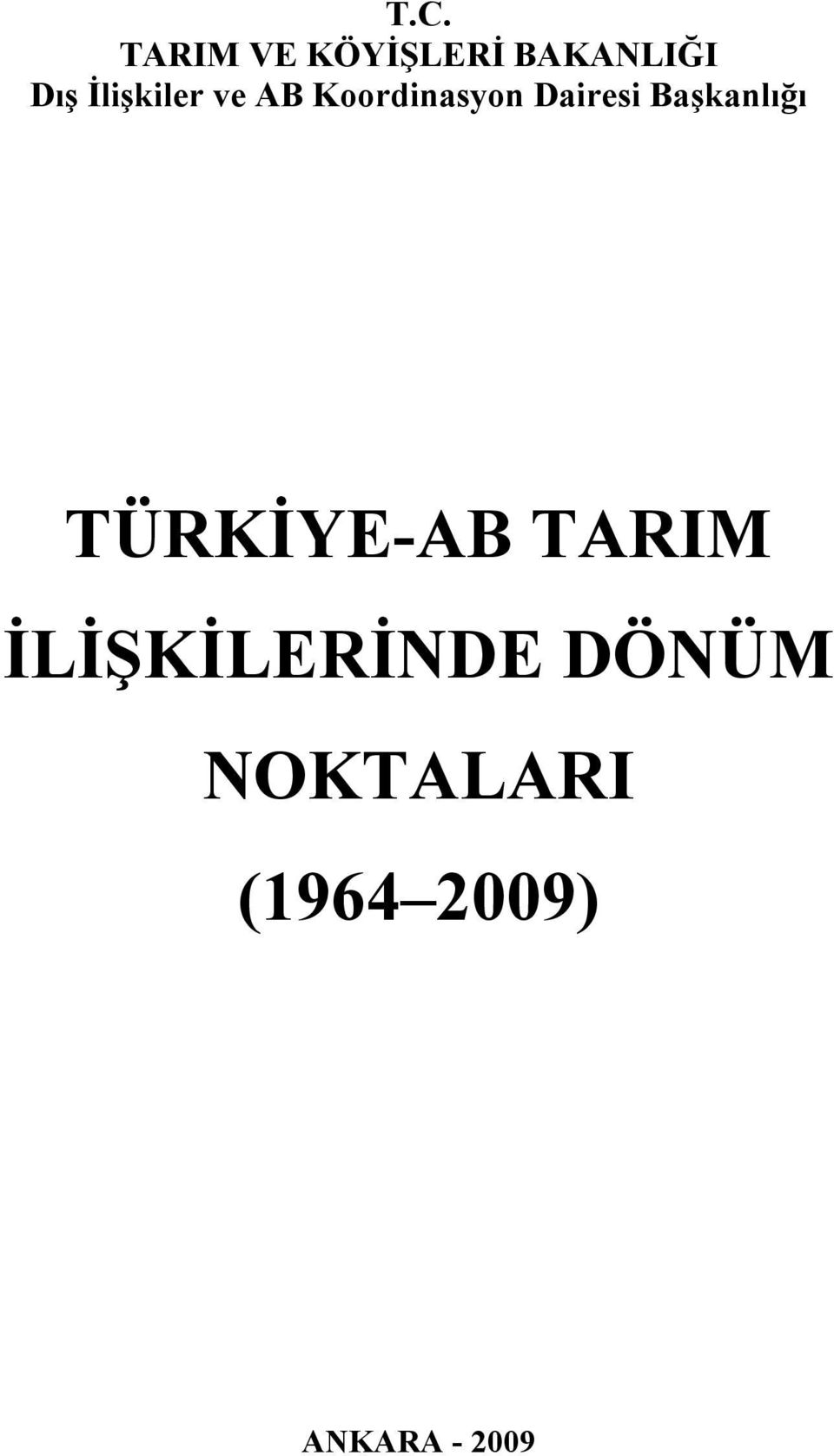 Başkanlığı TÜRKİYE-AB TARIM