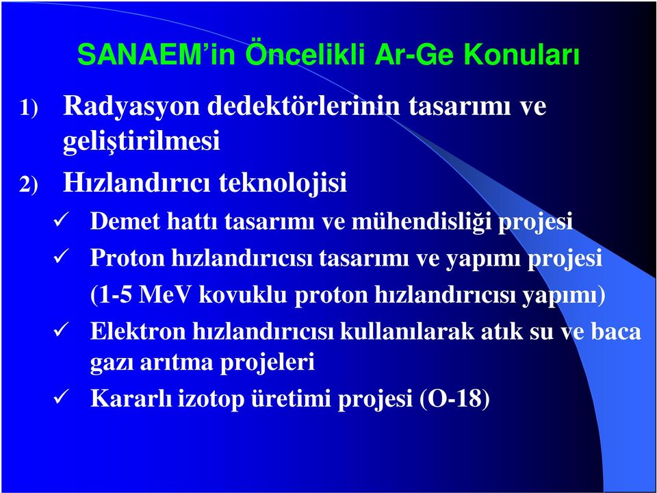 hızlandırıcısı tasarımı ve yapımı projesi (1-5 MeV kovuklu proton hızlandırıcısı yapımı)