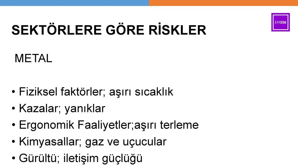 Ergonomik Faaliyetler;aşırı terleme