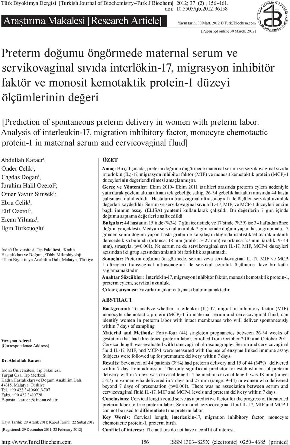 değeri [Prediction of spontaneous preterm delivery in women with preterm labor: Analysis of interleukin-17, migration inhibitory factor, monocyte chemotactic protein-1 in maternal serum and