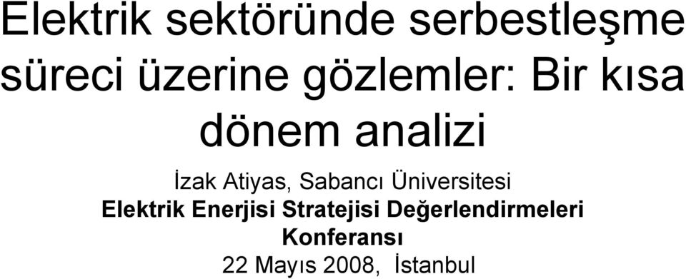 Sabancı Üniversitesi Elektrik Enerjisi Stratejisi