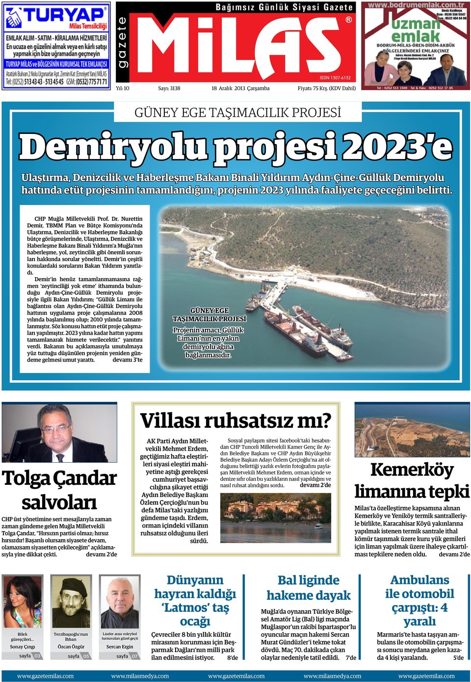 projenin 2023 yılında faaliyete geçeceğini belirtti. CHP Muğla Milletvekili Prof. Dr.