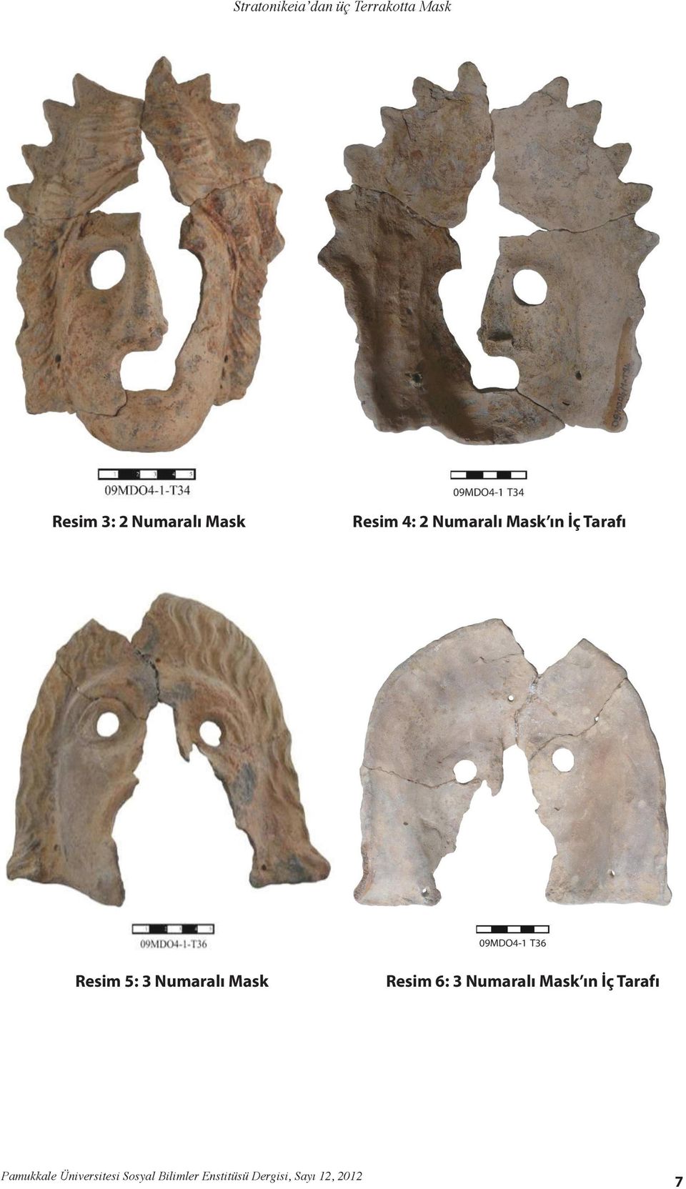 Numaralı Mask Resim 6: 3 Numaralı Mask ın İç Tarafı