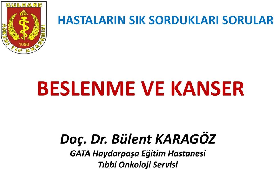 Dr. Bülent KARAGÖZ GATA