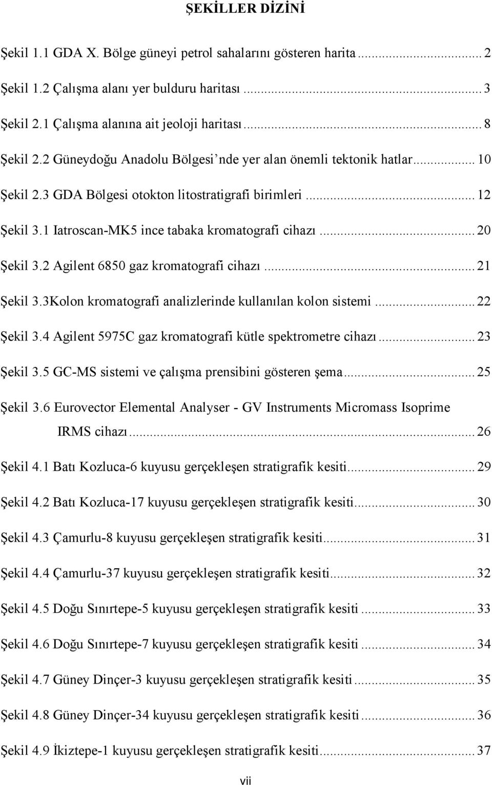 2 Agilent 6850 gaz kromatografi cihazı... 21 Şekil 3.3Kolon kromatografi analizlerinde kullanılan kolon sistemi... 22 Şekil 3.4 Agilent 5975C gaz kromatografi kütle spektrometre cihazı... 23 Şekil 3.