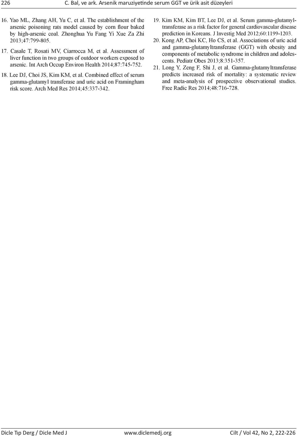Assessment of liver function in two groups of outdoor workers exposed to arsenic. Int Arch Occup Environ Health 2014;87:745-752. 18. Lee DJ, Choi JS, Kim KM, et al.