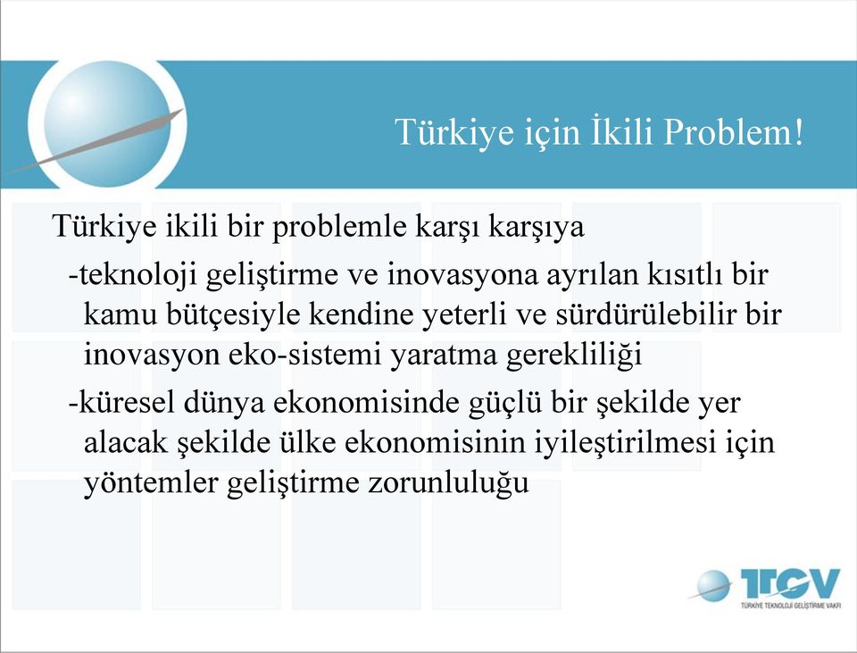 kısıtlı bir kamu bütçesiyle kendine yeterli ve sürdürülebilir bir inovasyon eko-sistemi