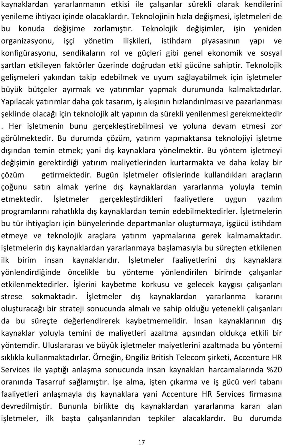 faktörler üzerinde doğrudan etki gücüne sahiptir.