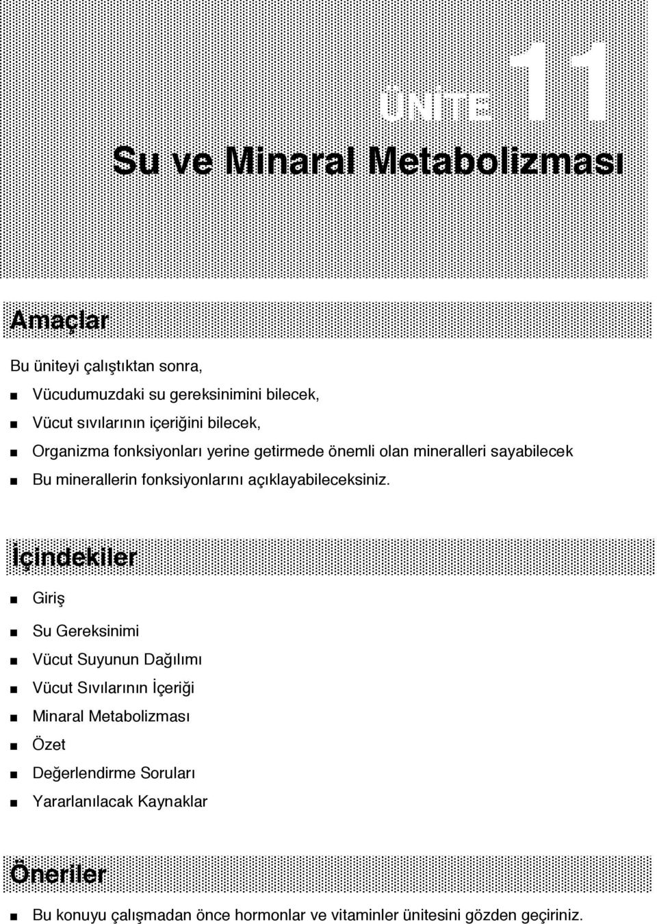 fonksiyonlarını açıklayabileceksiniz.