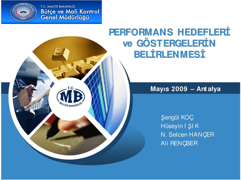 BELİRLENMES RLENMESİ Mayıs 2009