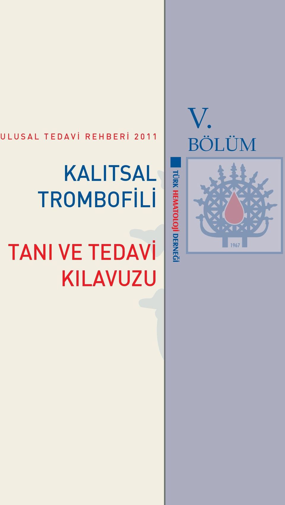 KALITSAL TROMBOFİLİ