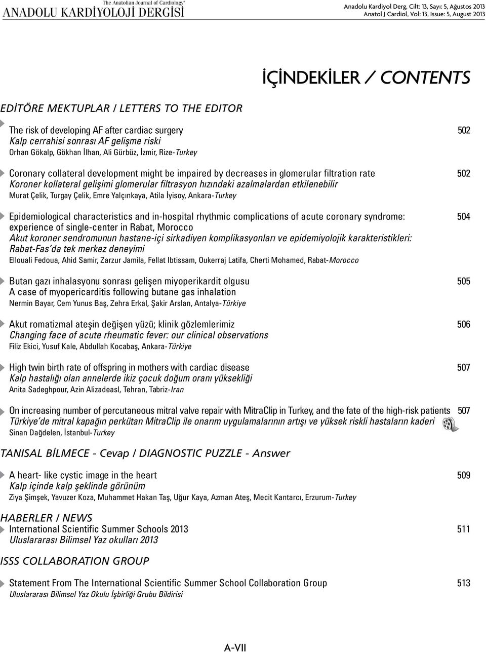 Turgay Çelik, Emre Yalçınkaya, Atila İyisoy, Ankara-Turkey Epidemiological characteristics and in-hospital rhythmic complications of acute coronary syndrome: 504 experience of single-center in Rabat,