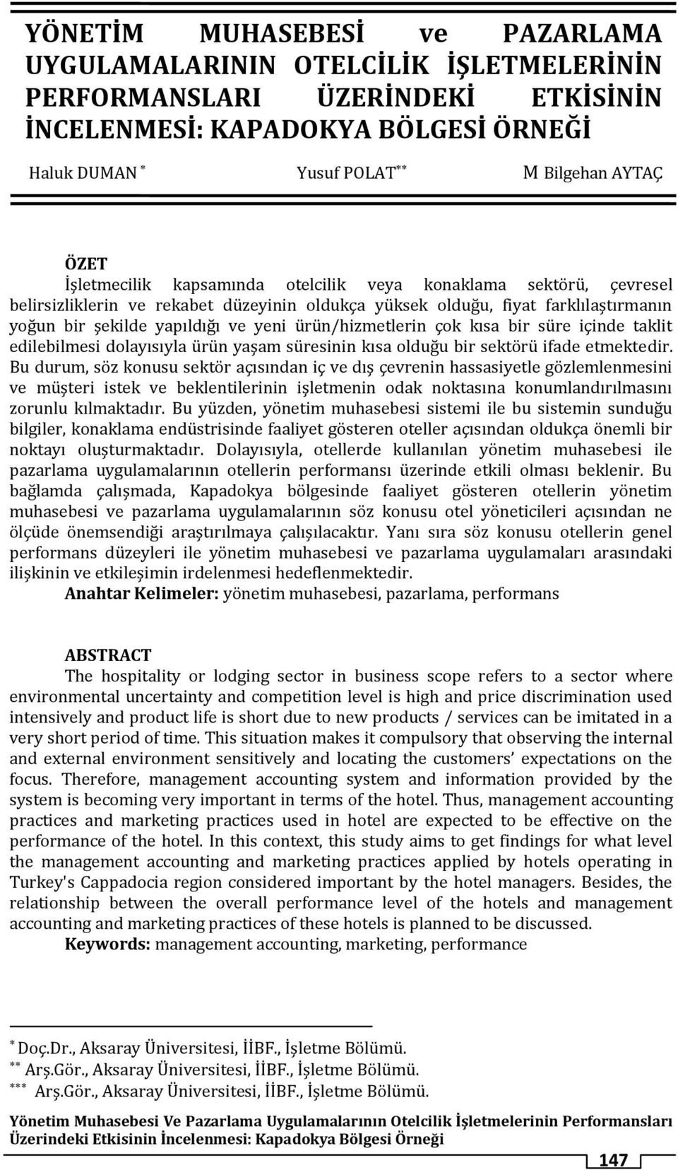 ürün/hizmetlerin çok kısa bir süre içinde taklit edilebilmesi dolayısıyla ürün yaşam süresinin kısa olduğu bir sektörü ifade etmektedir.