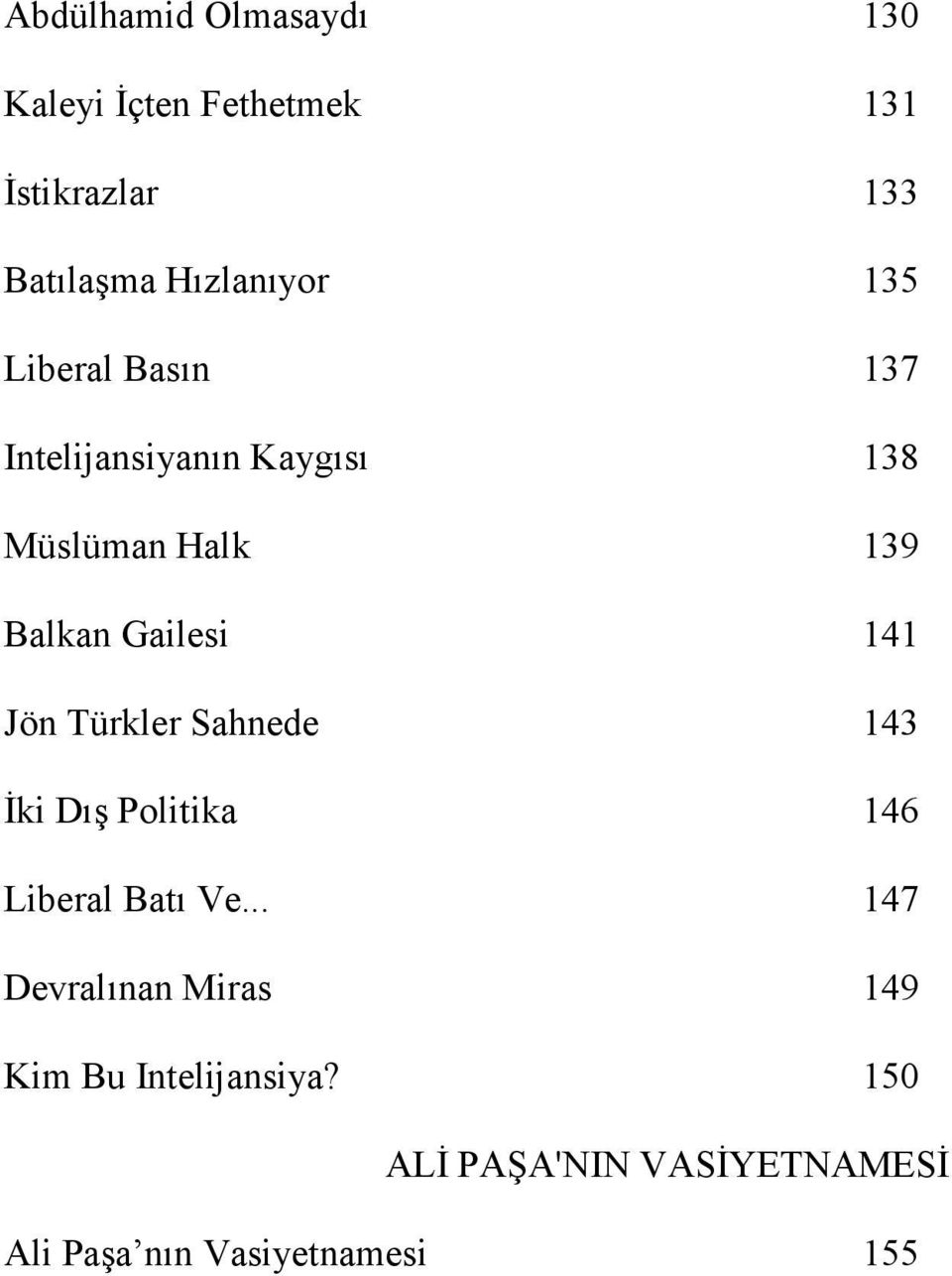 Gailesi 141 Jön Türkler Sahnede 143 İki Dış Politika 146 Liberal Batı Ve.