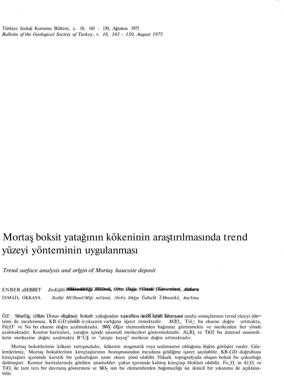 aSEffiBET İSMAİL OKKAYA Jie&âföi Jkolbji MUHamUMiği muümü, (biıva ibhğpı Üalhıiİk ÜMmsit&â a Ant/ktnu ÖZ: StbırtEig; ((Bkttı Dona» dfeglktııı)) Itoltaib yaltağından toptoibimı öiınbiüktısıib