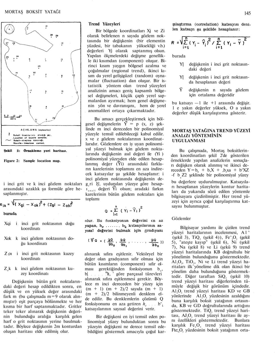 Birinci kısım yaygın bölgesel azalma ve çoğalmalar (regional trend), ikinci kısım da yerel gelişigüzel (random) oynamalar (fluctuation) dan oluşur.