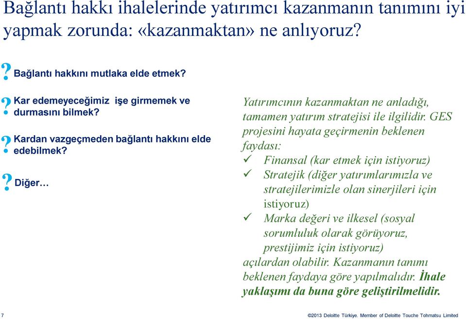 ? Diğer Yatırımcının kazanmaktan ne anladığı, tamamen yatırım stratejisi ile ilgilidir.