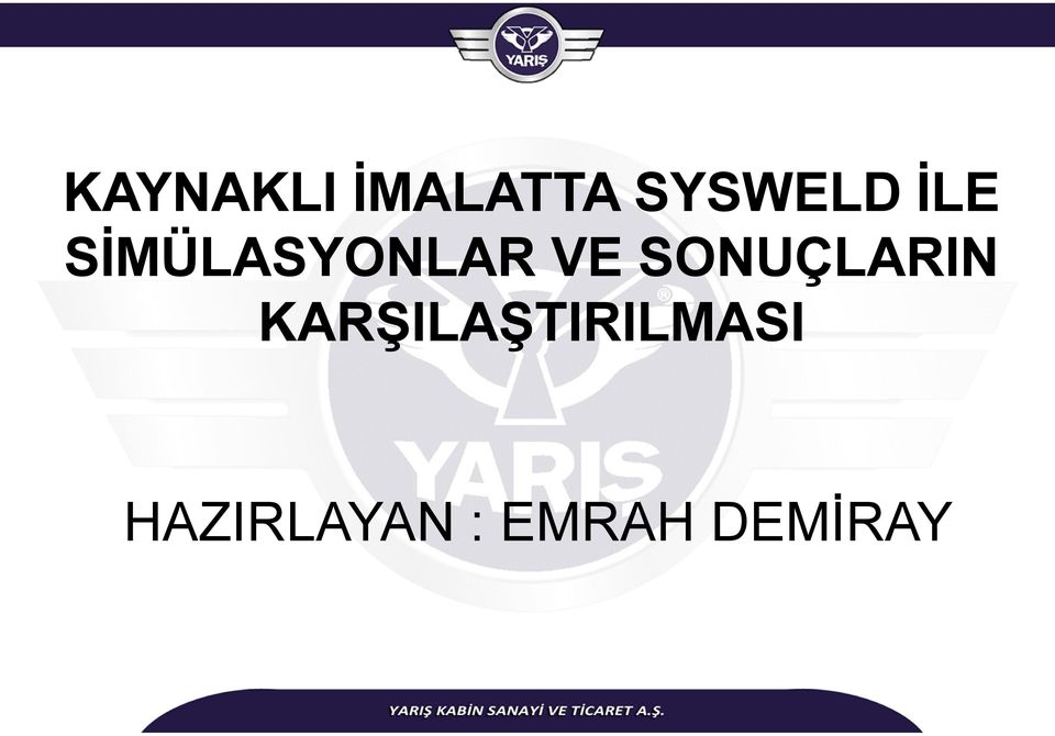 SONUÇLARIN KARŞILAŞTIRILMASI