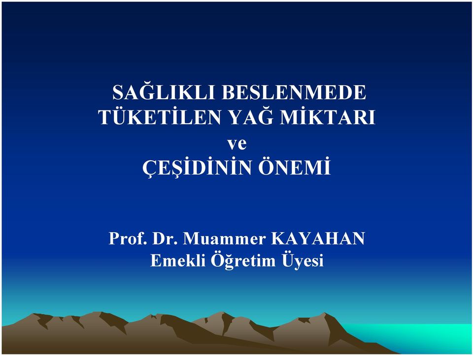 ÇEŞİDİNİN ÖNEMİ Prof. Dr.