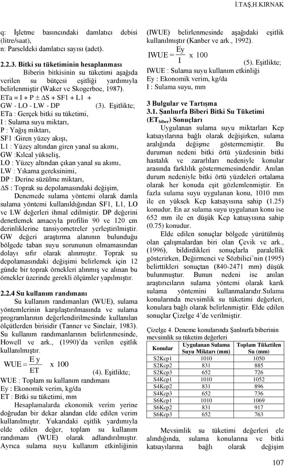 ETa = I + P S + SF1 + L1 + GW - LO - LW - DP (3).