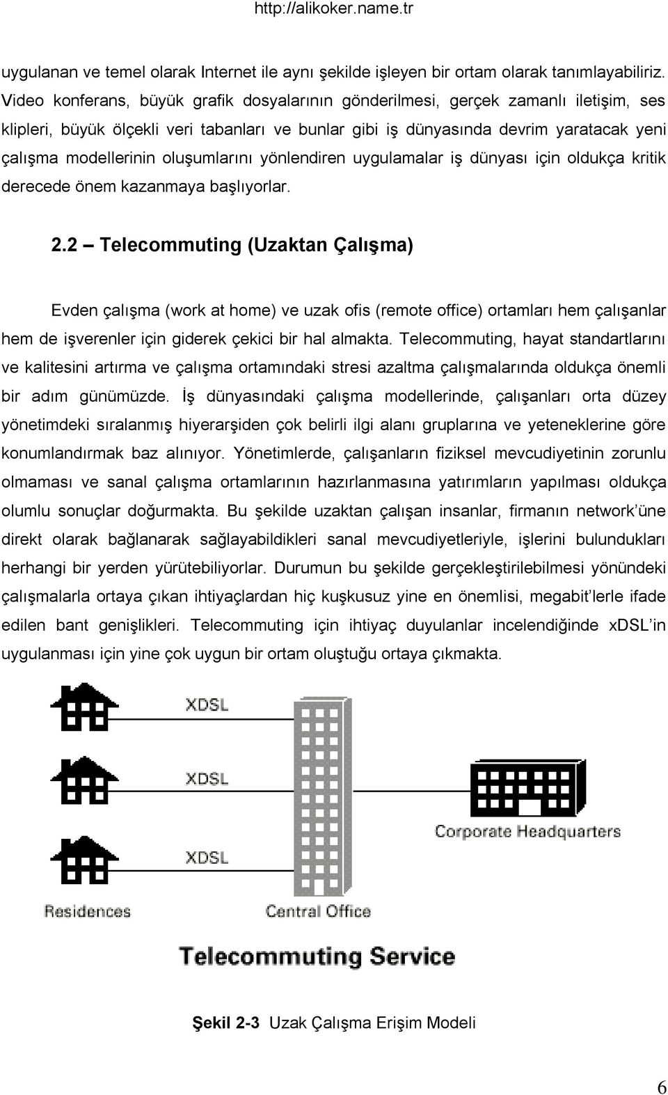 oluģumlarını yönlendiren uygulamalar iģ dünyası için oldukça kritik derecede önem kazanmaya baģlıyorlar. 2.