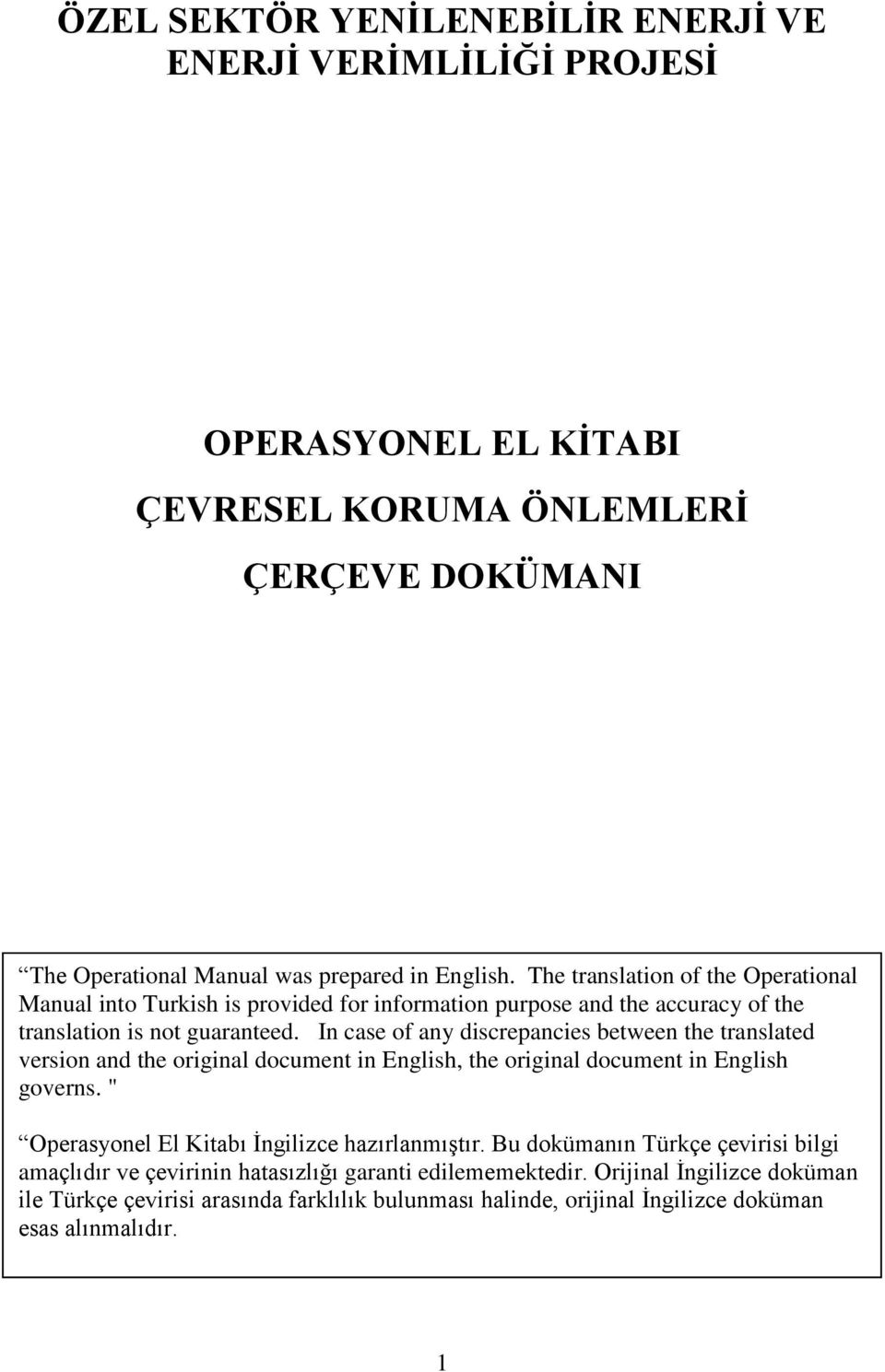 In case of any discrepancies between the translated version and the original document in English, the original document in English governs.