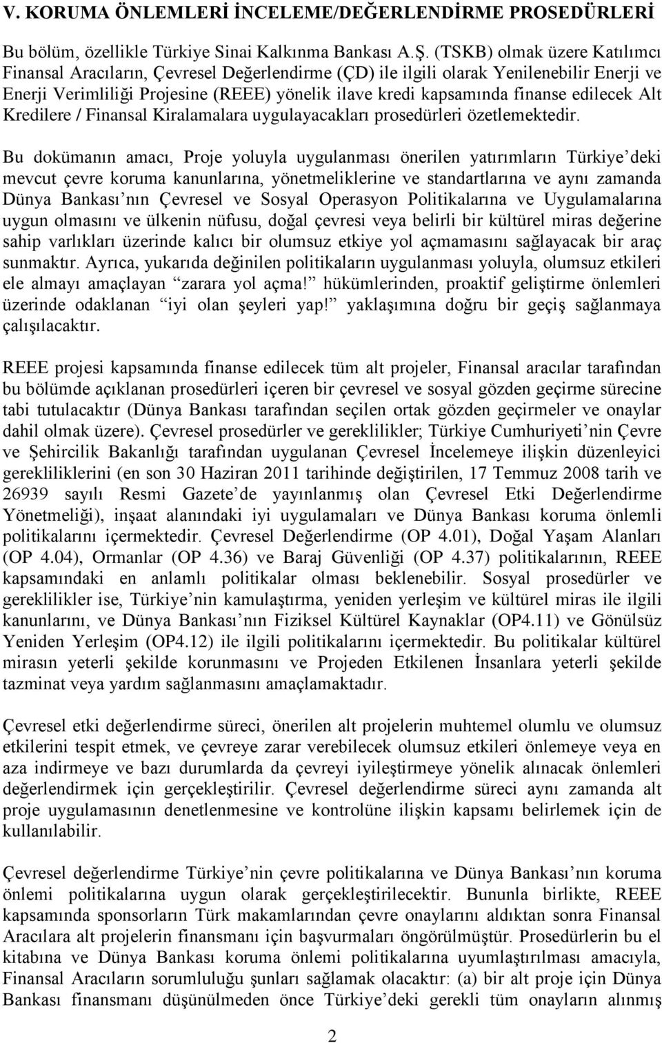 edilecek Alt Kredilere / Finansal Kiralamalara uygulayacakları prosedürleri özetlemektedir.