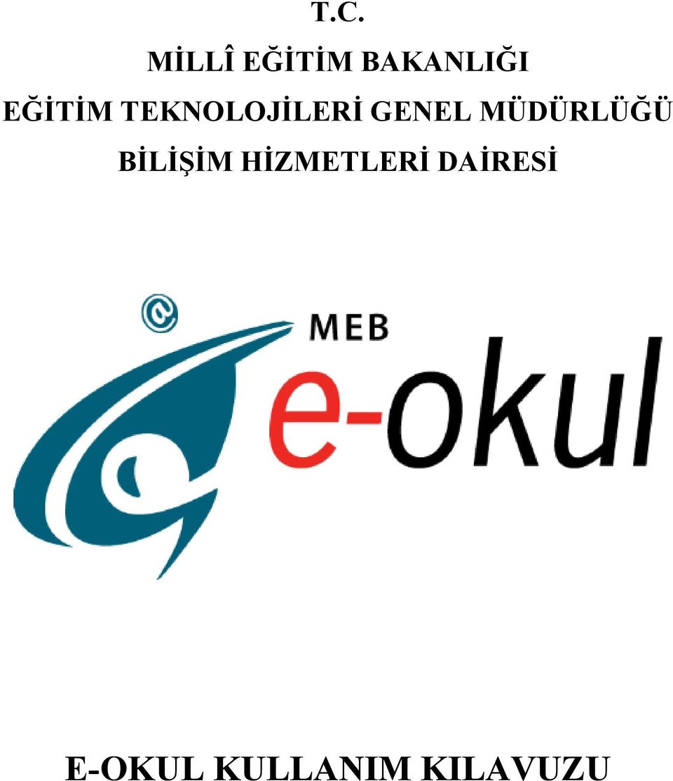 MÜDÜRLÜĞÜ BİLİŞİM HİZMETLERİ