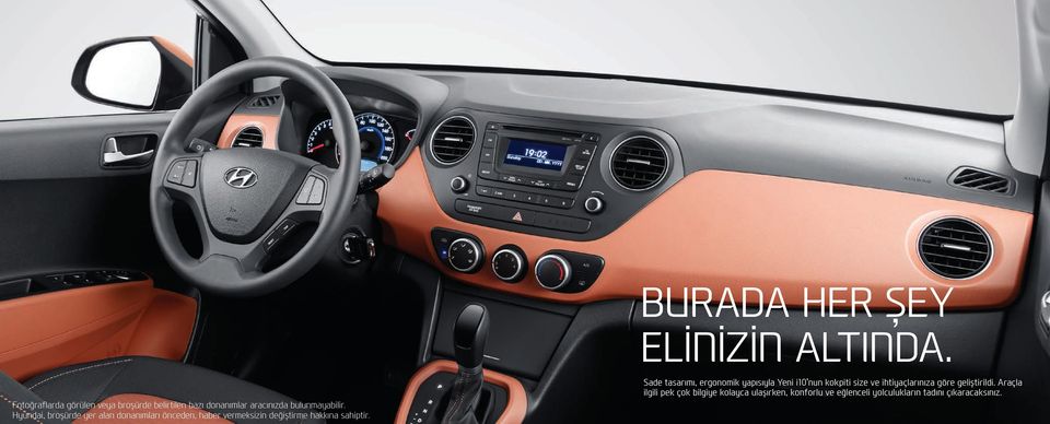 Hyundai, broşürde yer alan donanımları önceden, haber vermeksizin değiştirme hakkına sahiptir.
