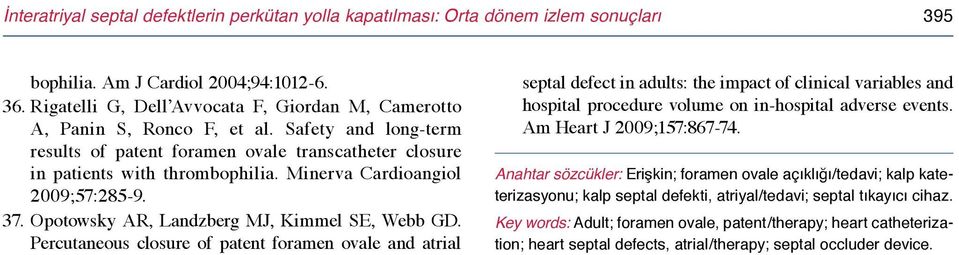 Minerva Cardioangiol 2009;57:285-9. 37. Opotowsky AR, Landzberg MJ, Kimmel SE, Webb GD.