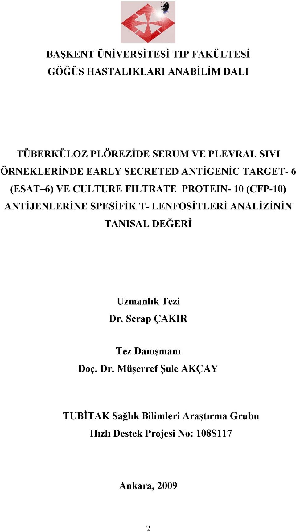 ANTİJENLERİNE SPESİFİK T- LENFOSİTLERİ ANALİZİNİN TANISAL DEĞERİ Uzmanlık Tezi Dr.