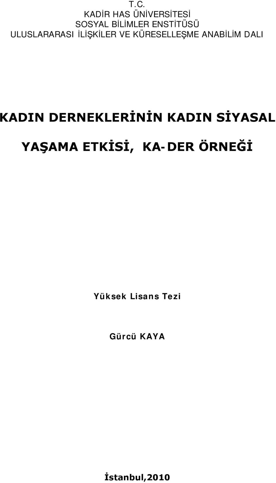 KADIN DERNEKLERİNİN KADIN SİYASAL YAŞAMA ETKİSİ,