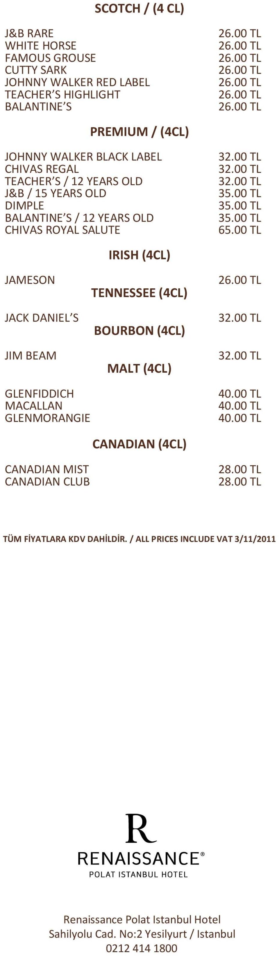 YEARS OLD CHIVAS ROYAL SALUTE IRISH (4CL) JAMESON TENNESSEE (4CL) JACK DANIEL S BOURBON (4CL) JIM BEAM MALT (4CL)