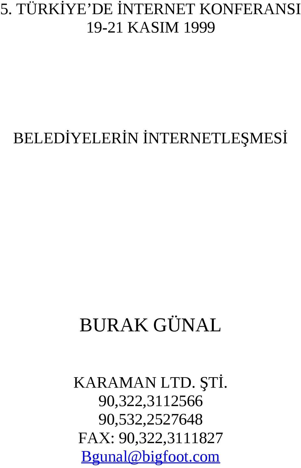 BURAK GÜNAL KARAMAN LTD. ŞTİ.