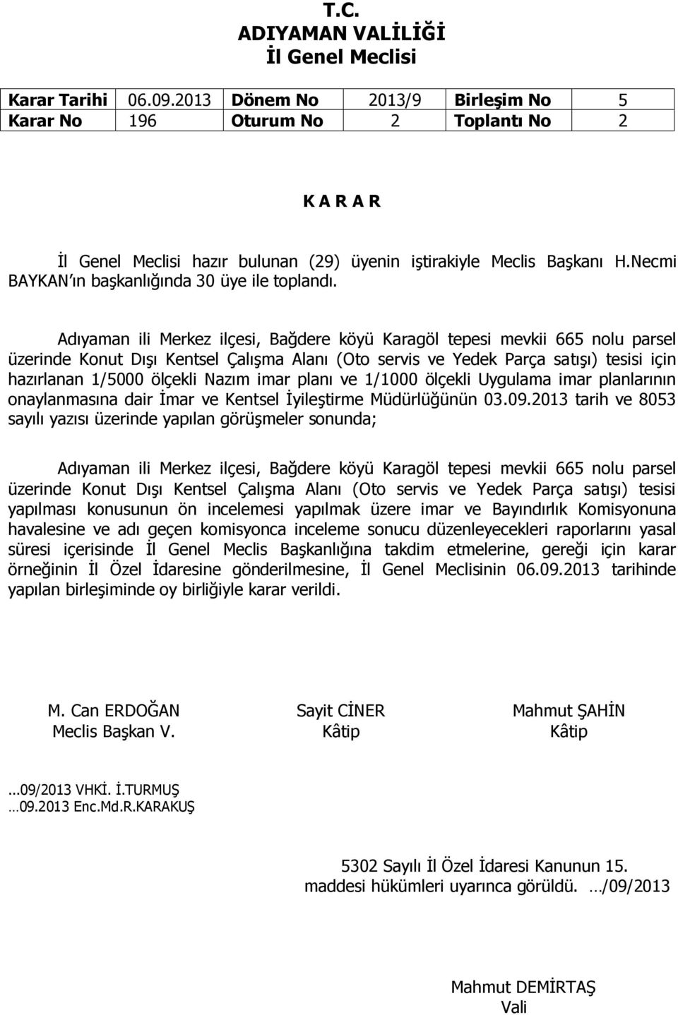 Nazım imar planı ve 1/1000 ölçekli Uygulama imar planlarının onaylanmasına dair İmar ve Kentsel İyileştirme Müdürlüğünün 03.09.