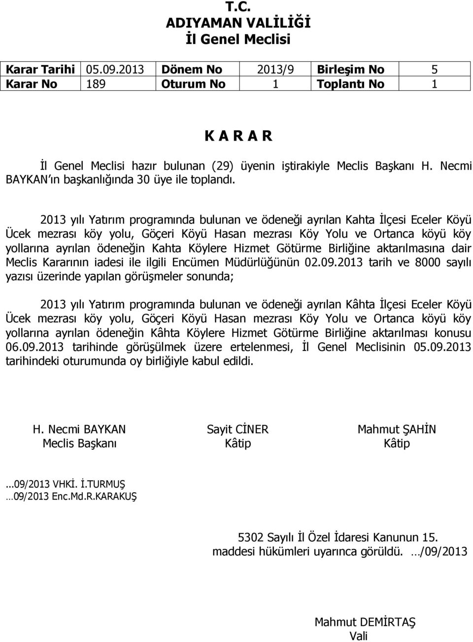 Köylere Hizmet Götürme Birliğine aktarılmasına dair Meclis Kararının iadesi ile ilgili Encümen Müdürlüğünün 02.09.