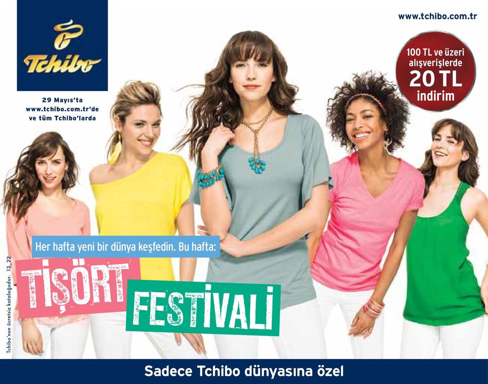 alışverişlerde 20 TL indirim Her hafta yeni bir dünya