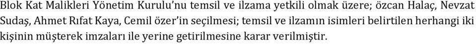 Cemil özer in seçilmesi; temsil ve ilzamın isimleri belirtilen