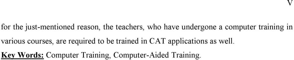courses, are required to be trained in CAT