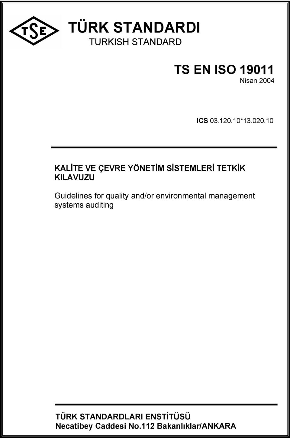 10 KALİTE VE ÇEVRE YÖNETİM SİSTEMLERİ TETKİK KILAVUZU Guidelines for