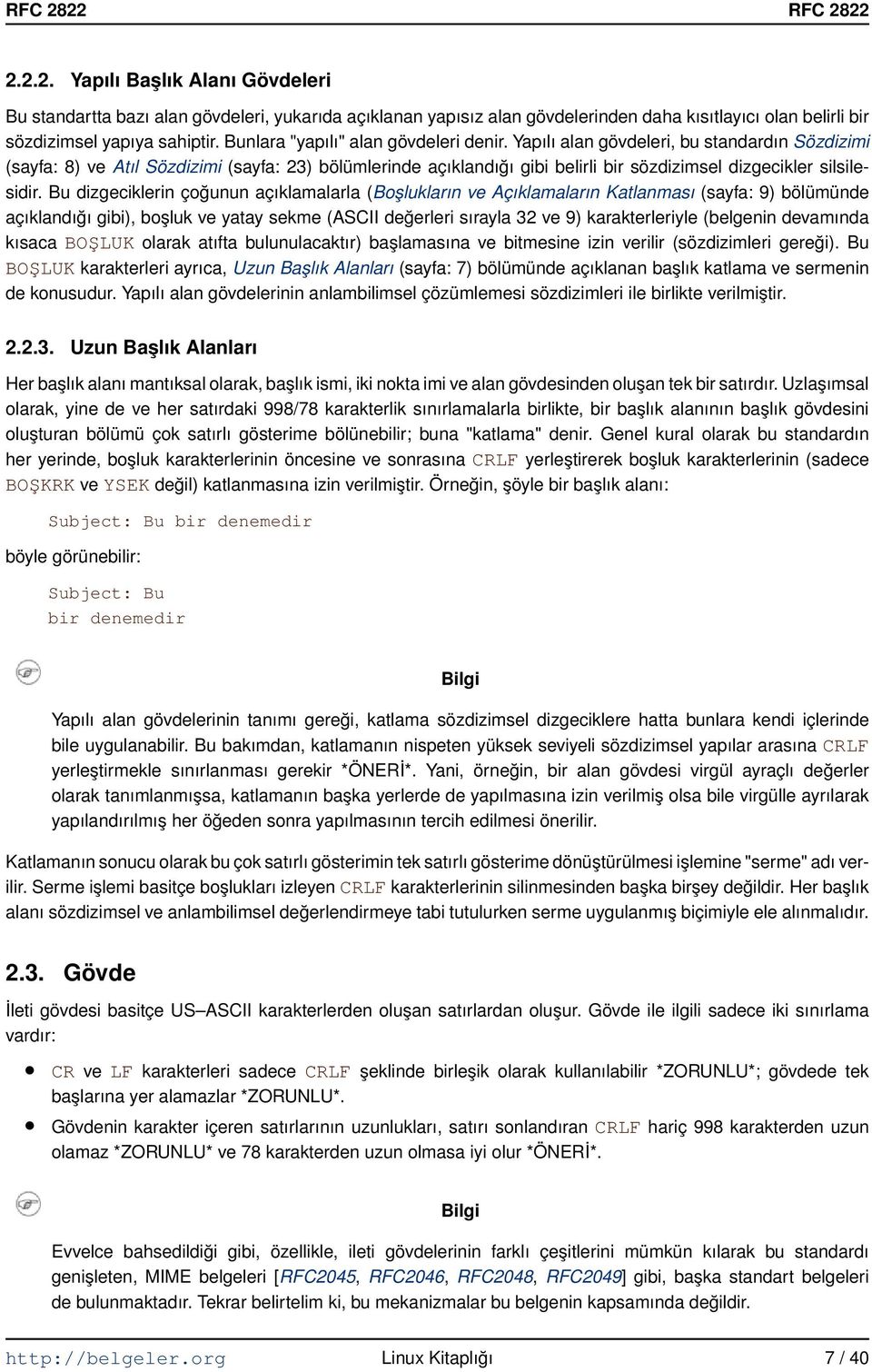 Yapılı alan gövdeleri, bu standardın Sözdizimi (sayfa: 8) ve Atıl Sözdizimi (sayfa: 23) bölümlerinde açıklandığı gibi belirli bir sözdizimsel dizgecikler silsilesidir.