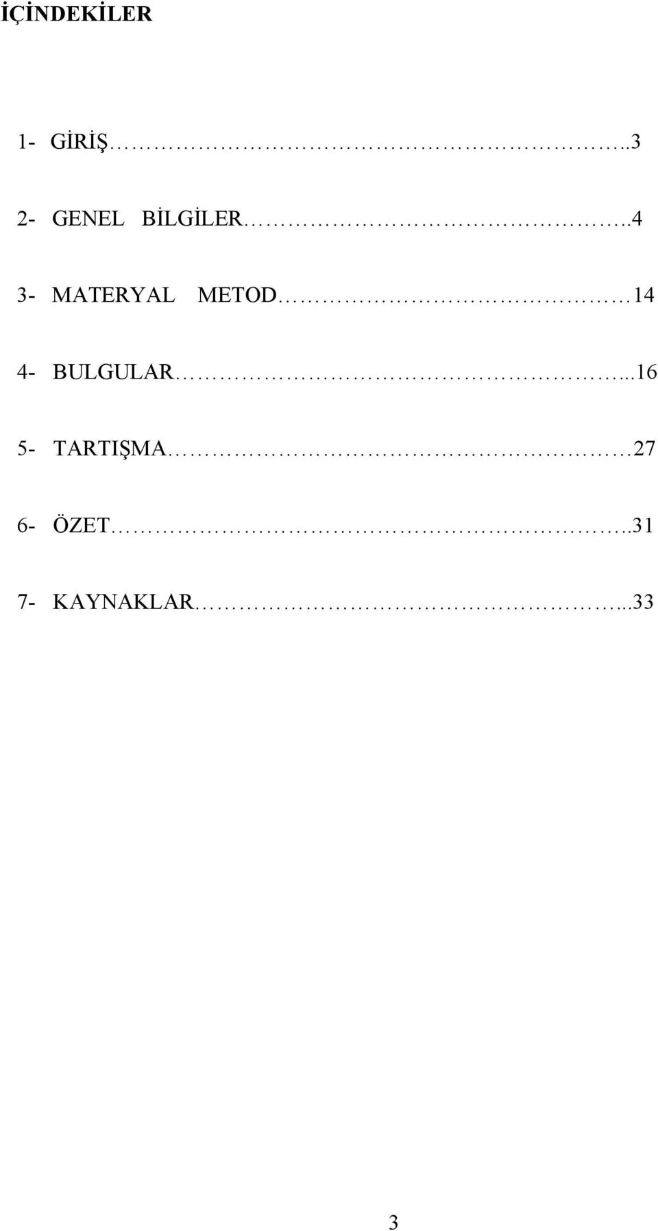 .4 3- MATERYAL METOD 14 4-