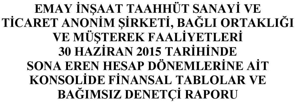 30 HAZİRAN 2015 TARİHİNDE SONA EREN HESAP