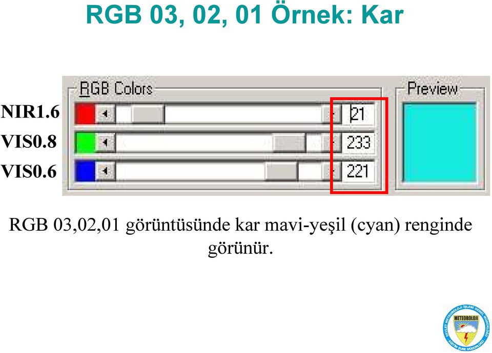 6 RGB 03,02,01 görüntüsünde