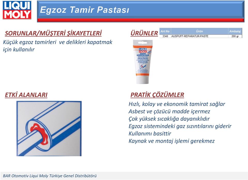 içermez Çok yüksek sıcaklığa dayanıklıdır Egzoz sistemindeki gaz