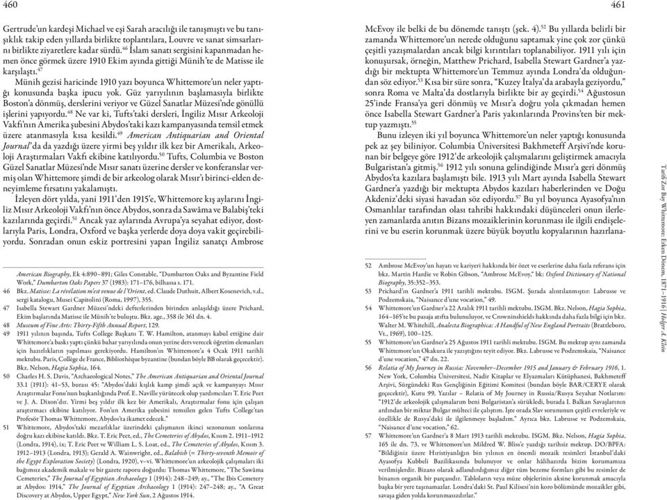 47 Münih gezisi haricinde 1910 yazı boyunca Whittemore un neler yaptığı konusunda başka ipucu yok.