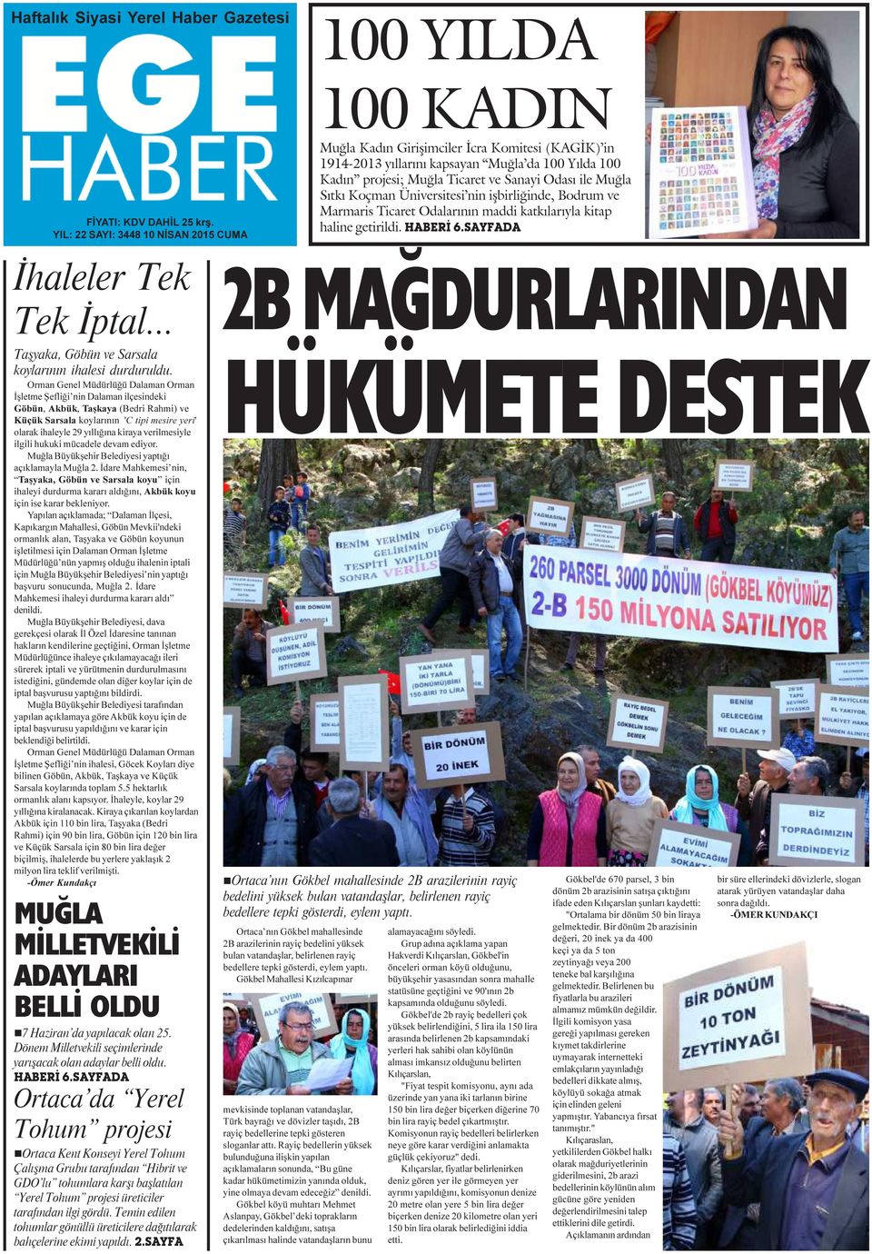 Üniversitesi nin iþbirliðinde, Bodrum ve Marmaris Ticaret Odalarýnýn maddi katkýlarýyla kitap haline getirildi. HABERÝ 6.SAYFADA Ýhaleler Tek Tek Ýptal.