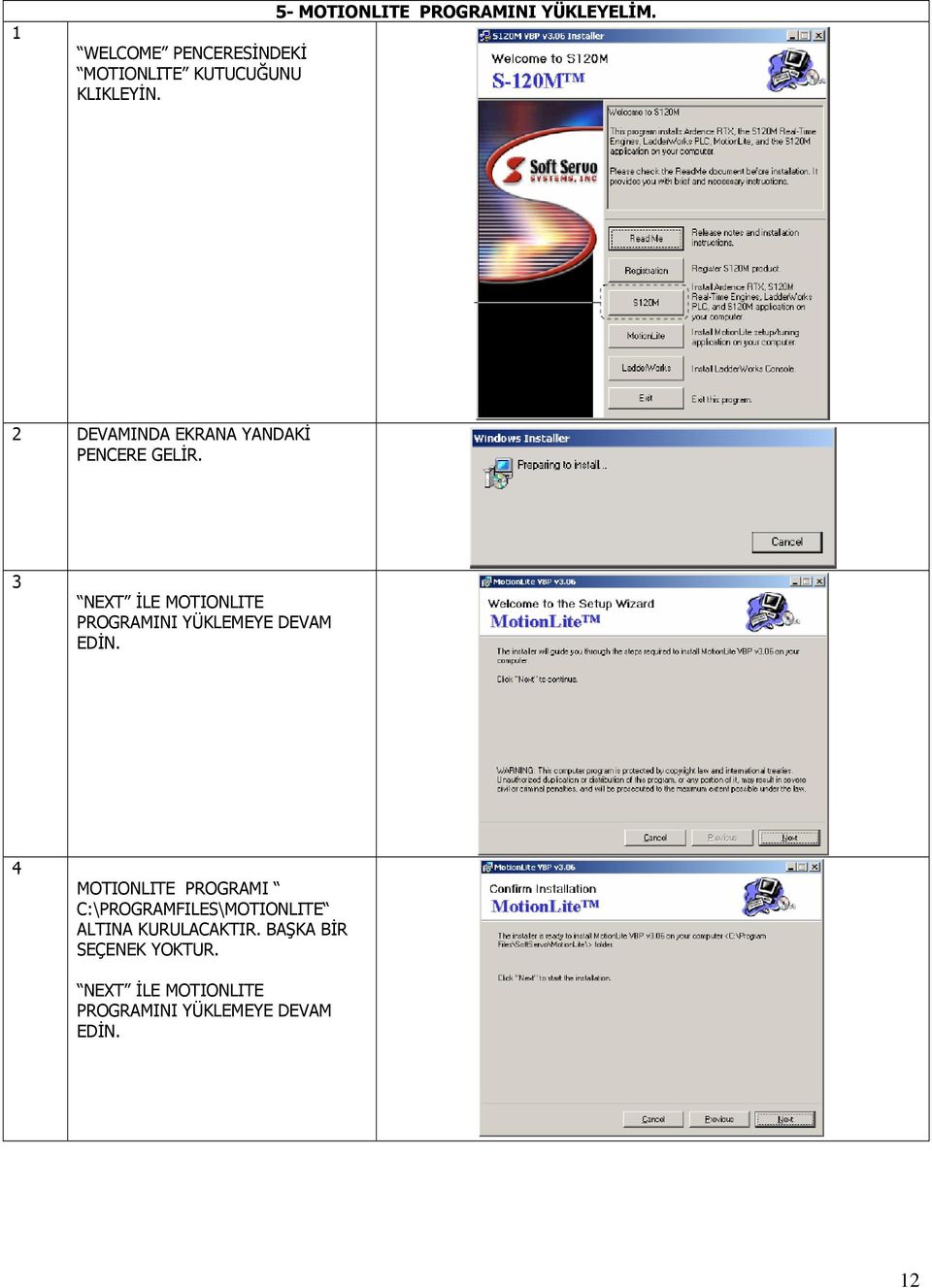 3 NEXT İLE MOTIONLITE PROGRAMINI YÜKLEMEYE DEVAM EDİN.