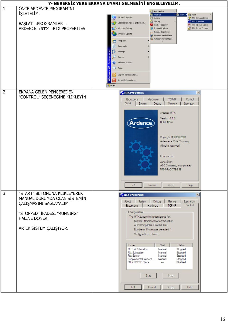 BAŞLAT PROGRAMLAR ARDENCE RTX RTX PROPERTIES 2 EKRANA GELEN PENCEREDEN CONTROL