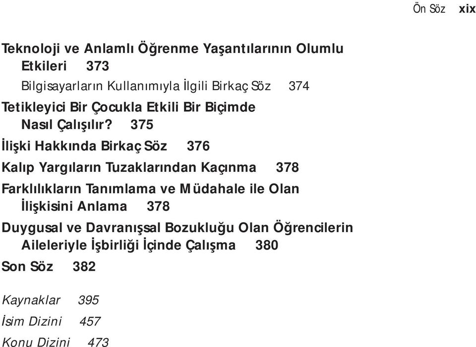 375 li ki Hakk nda Birkaç Söz 376 Kal p Yarg lar n Tuzaklar ndan Kaç nma 378 Farkl l klar n Tan mlama ve Müdahale ile